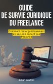 Guide de Survie Juridique du Freelance (eBook, ePUB) Guide de Survie Juridique du Freelance (eBook, ePUB)