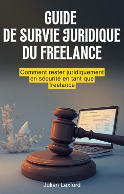 Cover Guide de Survie Juridique du Freelance (eBook, ePUB)
