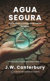 Agua Segura: Purificación y Almacenamiento Extremo Técnicas para garantizar agua potable en emergencias (eBook, ePUB)