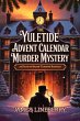The Yuletide Advent Calendar Murder... - Bild 1