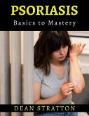 Psoriasis - Basics to Mastery (eBook, ePUB)