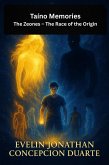 Taino Memories The Zeones - The Race of the Origin (eBook, ePUB) Taino Memories The Zeones - The Race of the Origin (eBook, ePUB)