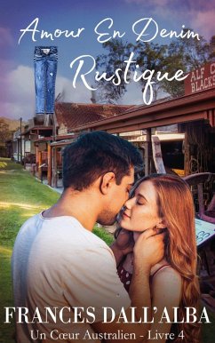 Cover Amour En Denim Rustique (Série Un Coeur Australien, #4) (eBook, ePUB)