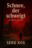 Schnee, der schweigt (eBook, ePUB)
