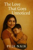 The Love That Goes Unnoticed (eBook, ePUB)
