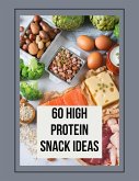 60 High Protein Snack Ideas Book (eBook, ePUB)