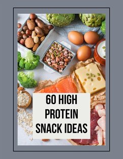 Cover 60 High Protein Snack Ideas Book (eBook, ePUB)