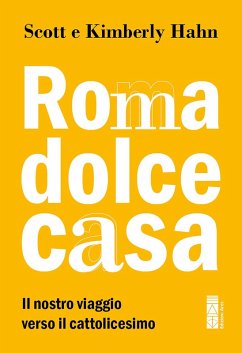 Roma dolce casa (eBook, ePUB) - Hahn, Scott; Hahn, Kimberley