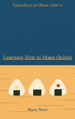 Cover Learning How to Make Onigiri (Saturdays at Obaa-chan's, #1) (eBook, ePUB)