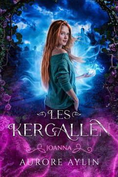 Les Kergallen, tome 2 : Joanna (eBook, ePUB) - Aylin, Aurore Les Kergallen, tome 2 : Joanna (eBook, ePUB) - Aylin, Aurore