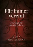 Für immer vereint (eBook, ePUB)