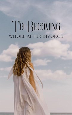 Cover To Becoming Whole After Divorce (eBook, ePUB)