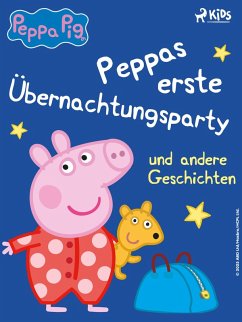 Cover Peppa Wutz - Peppas erste Übernachtungsparty und andere Geschichten (eBook, ePUB)