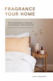 Fragrance Your Home (eBook, ePUB) Fragrance Your Home (eBook, ePUB)