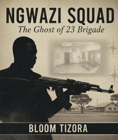 Cover NGWAZI SQUAD: The Ghost of 23 Brigade (eBook, ePUB)