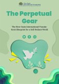 The Perpetual Gear: The New Oasis International Foundation's Blueprint for a Self-Reliant World (eBook, ePUB) The Perpetual Gear: The New Oasis International Foundation's Blueprint for a Self-Reliant World (eBook, ePUB)