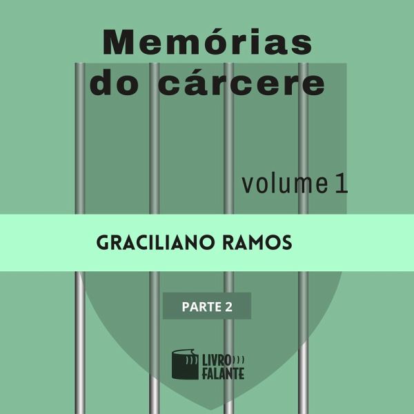 Memórias do cárcere - vol. 1 - parte 2 (MP3-Download) Memórias do cárcere - vol. 1 - parte 2 (MP3-Download)