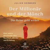 Der Millionär und der Mönch - Die Reise geht weiter (MP3-Download) Der Millionär und der Mönch - Die Reise geht weiter (MP3-Download)