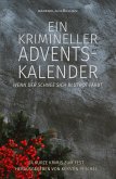 Ein krimineller Adventskalender - Wenn der Schnee sich blutrot färbt: 24 kurze Krimis zum Fest (eBook, ePUB)