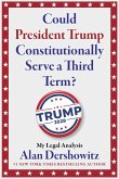 Could President Trump Constitutionally Serve a Third Term? (eBook, ePUB)