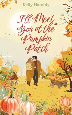 Cover I'll Meet You at the Pumpkin Patch (eBook, ePUB)