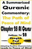 A Summarised Quranic Commentary: The Path of Peace of Mind - Chapter 28 Al Qasas (eBook, ePUB)