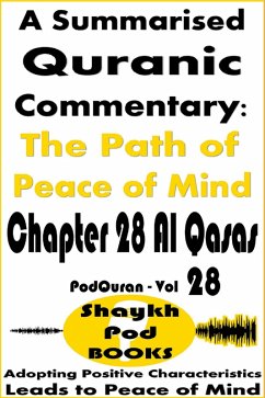 Cover A Summarised Quranic Commentary: The Path of Peace of Mind - Chapter 28 Al Qasas (eBook, ePUB)