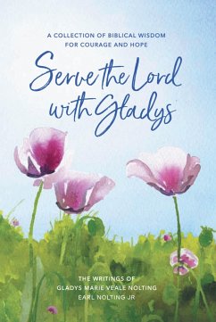 Serve the Lord with Gladys (eBook, ePUB) - Jr, Earl Nolting