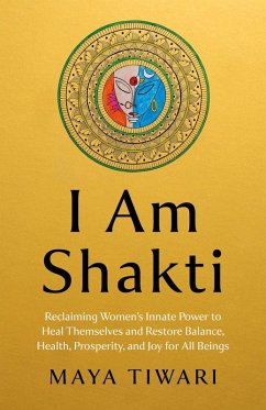 I Am Shakti (eBook, ePUB) - Tiwari, Maya