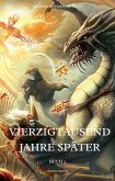 Vierzigtausend Jahre später:Fantasy Adventure Sci-fi (Buch 2) (eBook, ePUB)