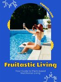 Fruitastic Living (eBook, ePUB)