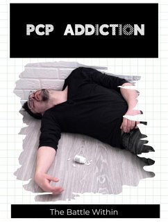 PCP Addiction (eBook, ePUB) - Westwood, Jackson O.