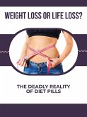 Weight Loss or Life Loss? (eBook, ePUB)