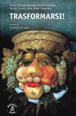 Trasformarsi! (eBook, ePUB) Trasformarsi! (eBook, ePUB)