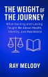 The Weight of the Journey: What Gaining... - Bild 1