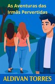 As Aventuras das Irmãs Pervertidas (eBook, ePUB)
