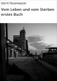 Vom Leben und vom Sterben erstes Buch (eBook, ePUB)