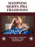 Sleepless Nights, Pill-Filled Days (eBook, ePUB)
