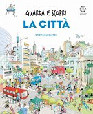 Guarda e scopri - La città (eBook, ePUB)