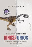 Los últimos días de los dinosaurios (eBook, ePUB)