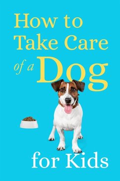 Cover How to Take Care of a Dog for Kids (eBook, ePUB)
