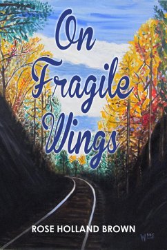 On Fragile Wings (eBook, ePUB) - Brown, Rose