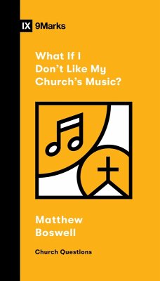 What If I Don't Like My Church's Music? (eBook, ePUB) - Boswell, Matthew