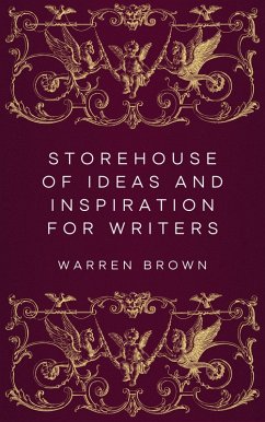 Cover Storehouse of Ideas and Inspiration for Writers (eBook, ePUB)