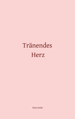 Tränendes Herz (eBook, ePUB) - Nohr, M. N. E.