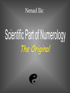 Scientific Part of Numerology-The Original (eBook, ePUB) - Ilic, Nenad