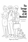 The Savage Rape of All Mankind (eBook, ePUB)