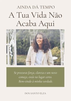 A Tua Vida Não Acaba Aqui (eBook, ePUB)