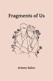 Fragments of Us (eBook, ePUB) Fragments of Us (eBook, ePUB)