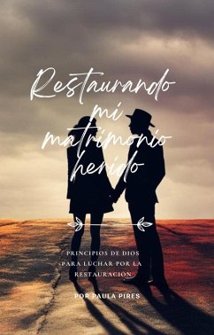 Cover Restaurando mi matrimonio herido (eBook, ePUB)